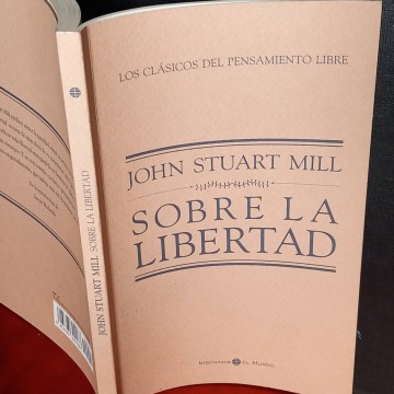Sobre la libertad, John Stuart Mill.