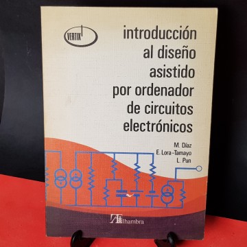 Introducción al diseño asistido por ordenador circuitos electrónicos
