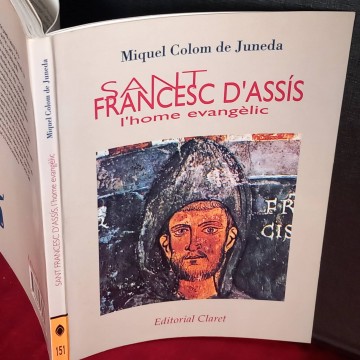 Sant Francesc d'Assís, l'home evangèlic, Miquel Colom de Juneda.