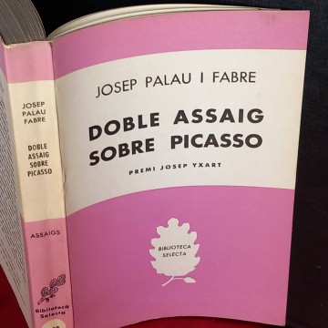 Doble assaig sobre Picasso, Josep Palau i Fabre.
