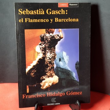 4 € Sebastia Gasch el flamenco y barcelona, Francisco Hidalgo Gómez