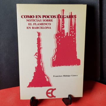 Como en pocos lugares, noticias sobre el flamenco en barcelona, por Francisco Hidalgo Gómez