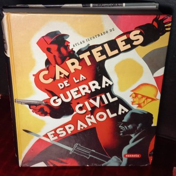 Atlas ilustrado de carteles de la guerra civil española.