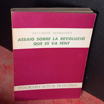 Assaig sobre la revolució que es va fent, Salvador Pedragosa.