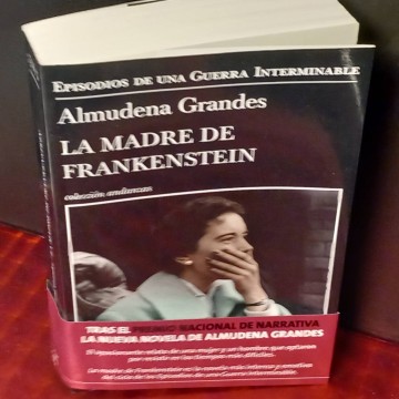 La madre de Frankenstein, Almudena Grandes.