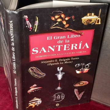 El gran libro de la santería, Alejandro E. Delgado Torres.