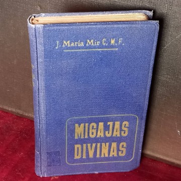 Migajas divinas, José María Mir.