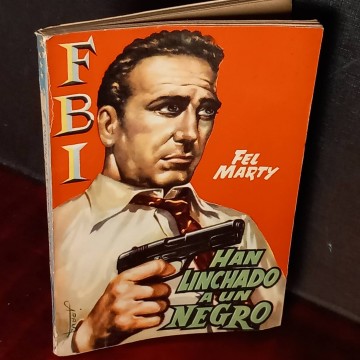 FBI 483, Han linchado a un negro, Fel Marty.