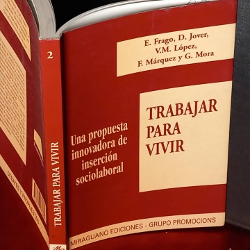 Trabajar para vivir, E. Frago, D. Jover.
