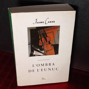 L'ombra de l'eunuc, Jaume Cabré.