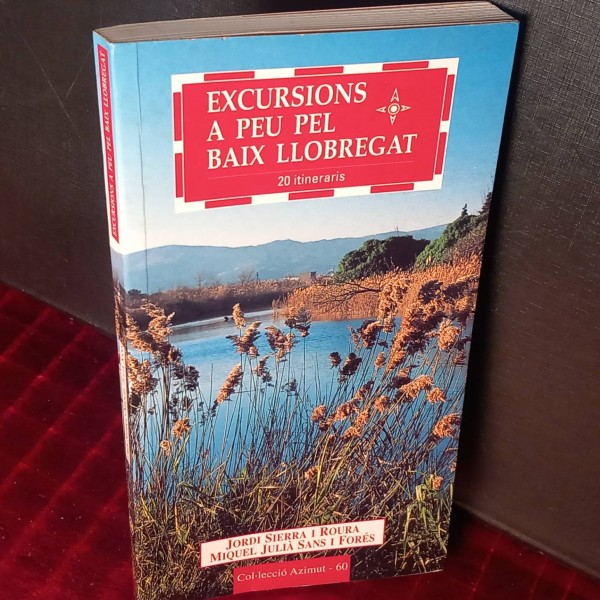 Excursions a peu pel Baix Llobregat. Excursions a peu pel Baix Llobregat.