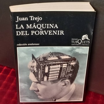 La máquina del porvenir, Juan Trejo.