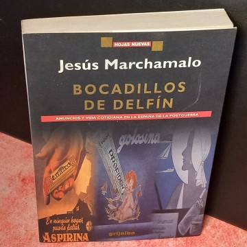 Bocadillos de delfín, Jesús Marchamalo.
