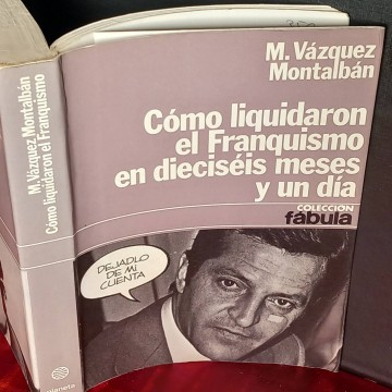 Cómo liquidaron el franquismo en dieciséis meses y un día, Manuel Vázquez Montalbán.