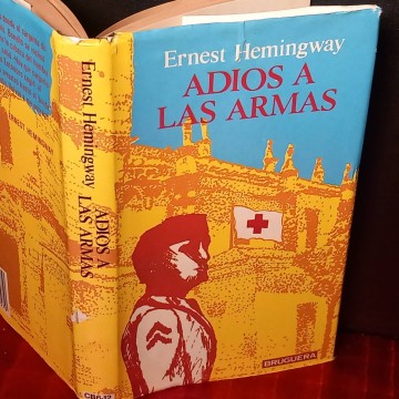 Adiós a las armas, Ernest Hemingway.