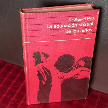 La educación sexual de los niños, Sigurd Hild.