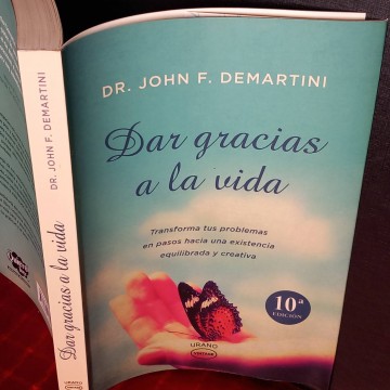 Dar gracias a la vida, John F. Demartini.