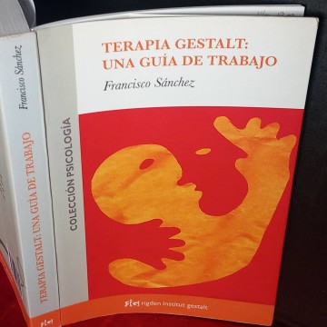 Terapia Gestalt: una guía de trabajo, Francisco Sánchez.