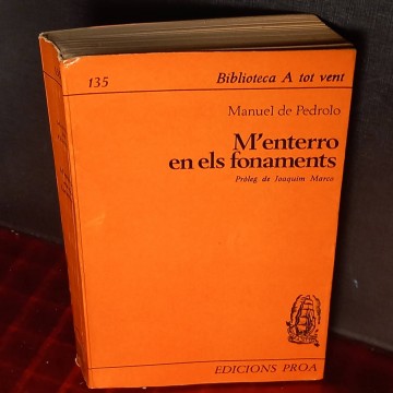 M'enterro en els fonaments, Manuel de Pedrolo.