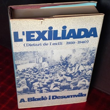 L'exiliada, dietari de l'exili, A. Bladé i Desumvila.