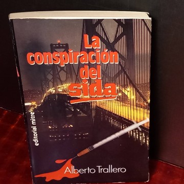 La conspiración del sida, Alberto Trallero.