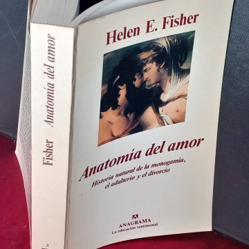 Anatomía del amor, Helen E. Fisher.