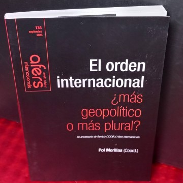 El orden internacional, ¿más geopolítico o más plural?, Pol Morillas, Afers internacionals 134.