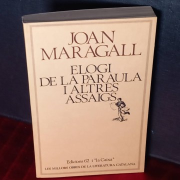 Elogi de la paraula i altres assaigs, Joan Maragall.