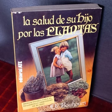 La salud de su hijo por las plantas, J. Bouhours.