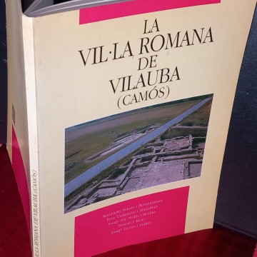 La Vil·la Romana de Vilauba (Camós) arqueologia girona llibre