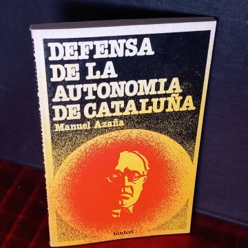 Defensa de la autonomía de Cataluña, Manuel Azaña.