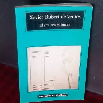 El arte ensimismado, Xavier Rubert de Ventós.