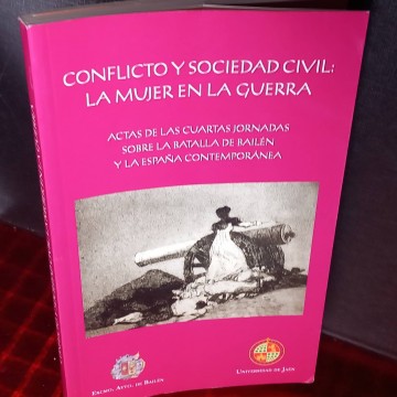 Conflicto y sociedad civil: la mujer en la guerra.
