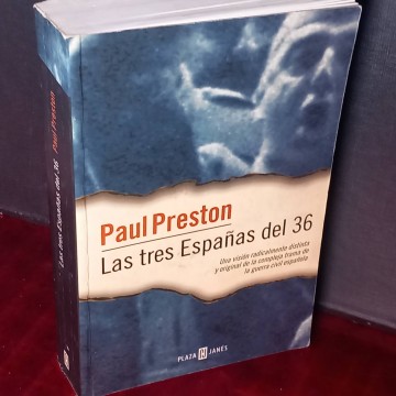 Las tres Españas del 36, Paul Preston.