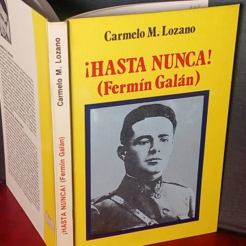 Hasta nunca! -Fermín Galán-, Carmelo M. Lozano.