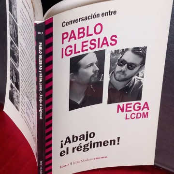 Abajo el régimen!, Pablo Iglesias, Nega LCDM.
