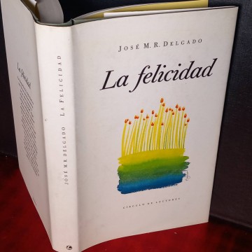 La felicidad, José M. R. Delgado.