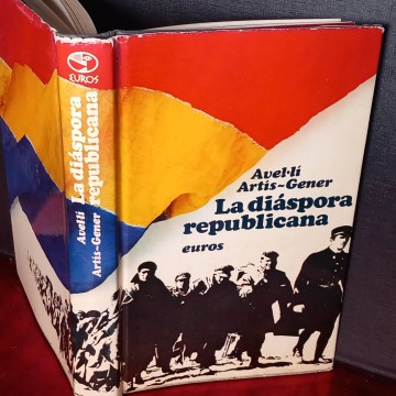 La diáspora republicana, Avel.lí Artís-Gener.