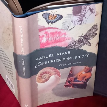 ¿Qué me quieres, amor?, Manuel Rivas.