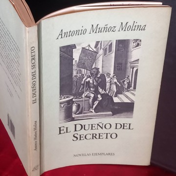 El dueño del secreto, Antonio Muñoz Molina.