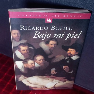 Bajo mi piel, Ricardo Bofill.