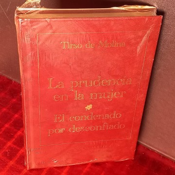 La prudencia en la mujer y El condenado por desconfiado, Tirso de Molina. (nuevo)