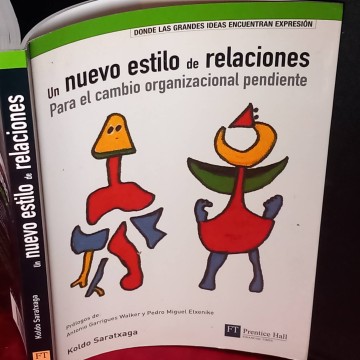Un nuevo estilo de relaciones para el cambio organicional pendiente, Koldo Saratxaga.