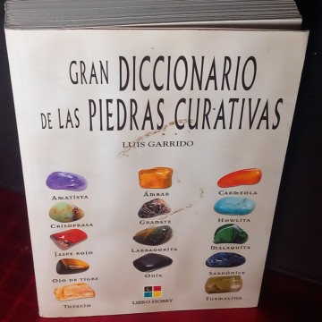 Gran diccionario de las piedras curativas, Luis Garrido.