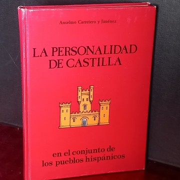 La personalidad de Castilla, Anselmo Carretero y Jiménez.