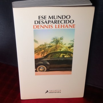 Ese mundo desaparecido, Dennis Lehane