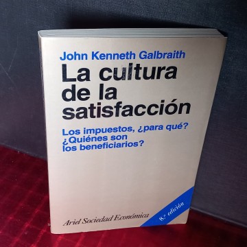 La cultura de la satisfacción, John Kenneth Galbraith.