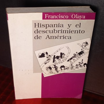 Hispania y el descubrimiento de América, Francisco Olaya.