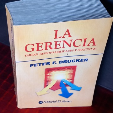 La gerencia: tareas, responsabilidades y prácticas, Peter F. Drucker.