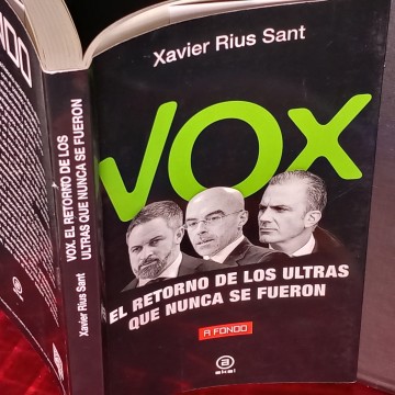 VOX el retorno de los ultra que nunca se fueron, Xavier Rius Sant.